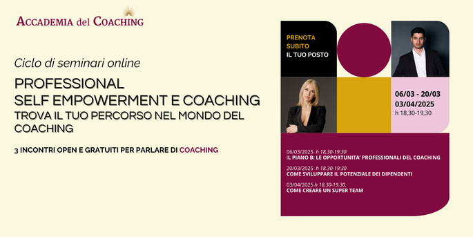 CICLO DI WEBINAR GRATUITI: Professional Self Empowerment e Coaching
